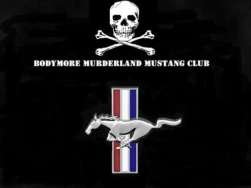 Bodymore Murderland Mustang Club